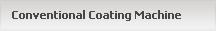 Conventional Coating Machine
